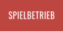 SPIELBETRIEB