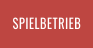 SPIELBETRIEB