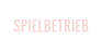 SPIELBETRIEB