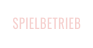 SPIELBETRIEB